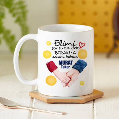 Ellerimi Hiç Bırakma Babam Kupa Bardağı - 3