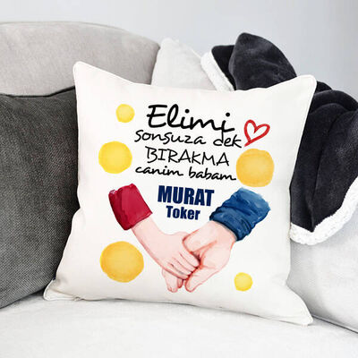 Ellerimi Hiç Bırakma Canım Babam Yastık - 2