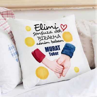 Ellerimi Hiç Bırakma Canım Babam Yastık - 3
