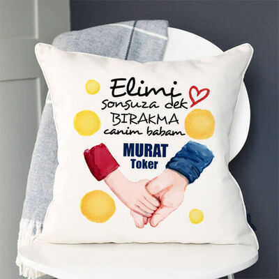 Ellerimi Hiç Bırakma Canım Babam Yastık - 1