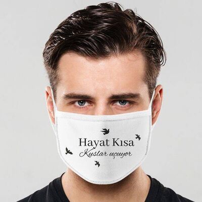 Hayat Kısa Kuşlar Uçuyor Ağız Maskesi - 1