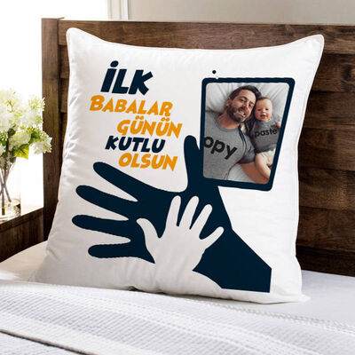 İlk Babalar Günün Kutlu Olsun Fotoğraflı Yastık - 1