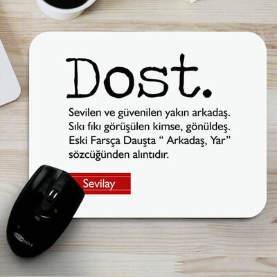 Kişiye Özel Dost Ne Demektir Mousepad - 1