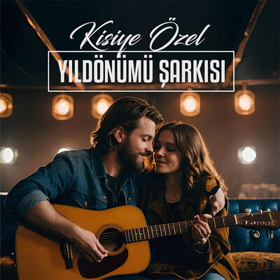 Kişiye Özel Yıldönümü Aşk Şarkısı - 1