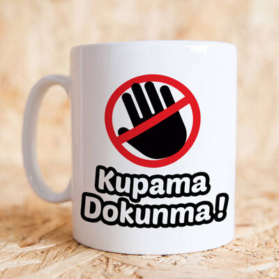 Kupama Sakın Dokunma Kupa Bardak - 1