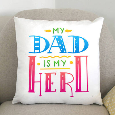 My Dad Is My Hero Tasarım Yastık - 1