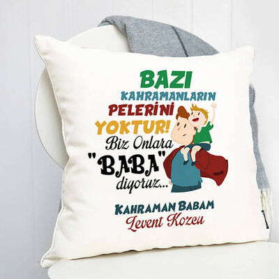 Pelerinsiz Kahramanım Babam Yastık - 2