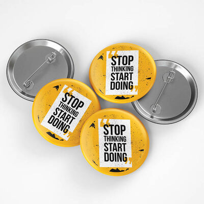 Stop Thinking Start Doing Buton Rozet - 1