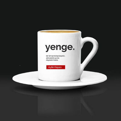 Yenge Kime Denir İsimli Kahve Fincanı - 1