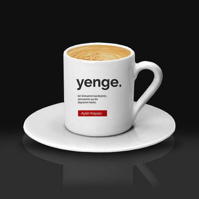Yenge Kime Denir İsimli Kahve Fincanı - 3