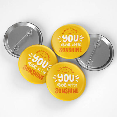 You Are My Sunshine Buton Rozet - 1